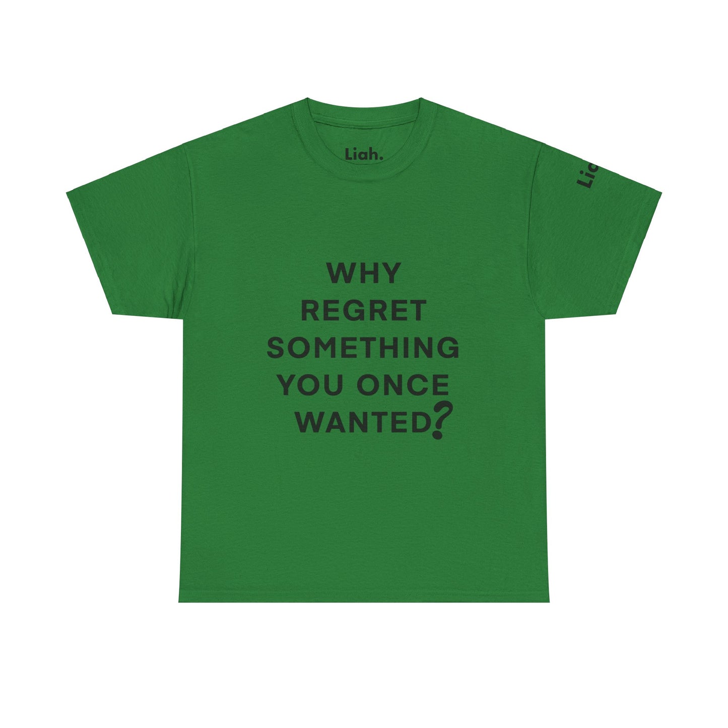 Regret, Why? T-Shirt