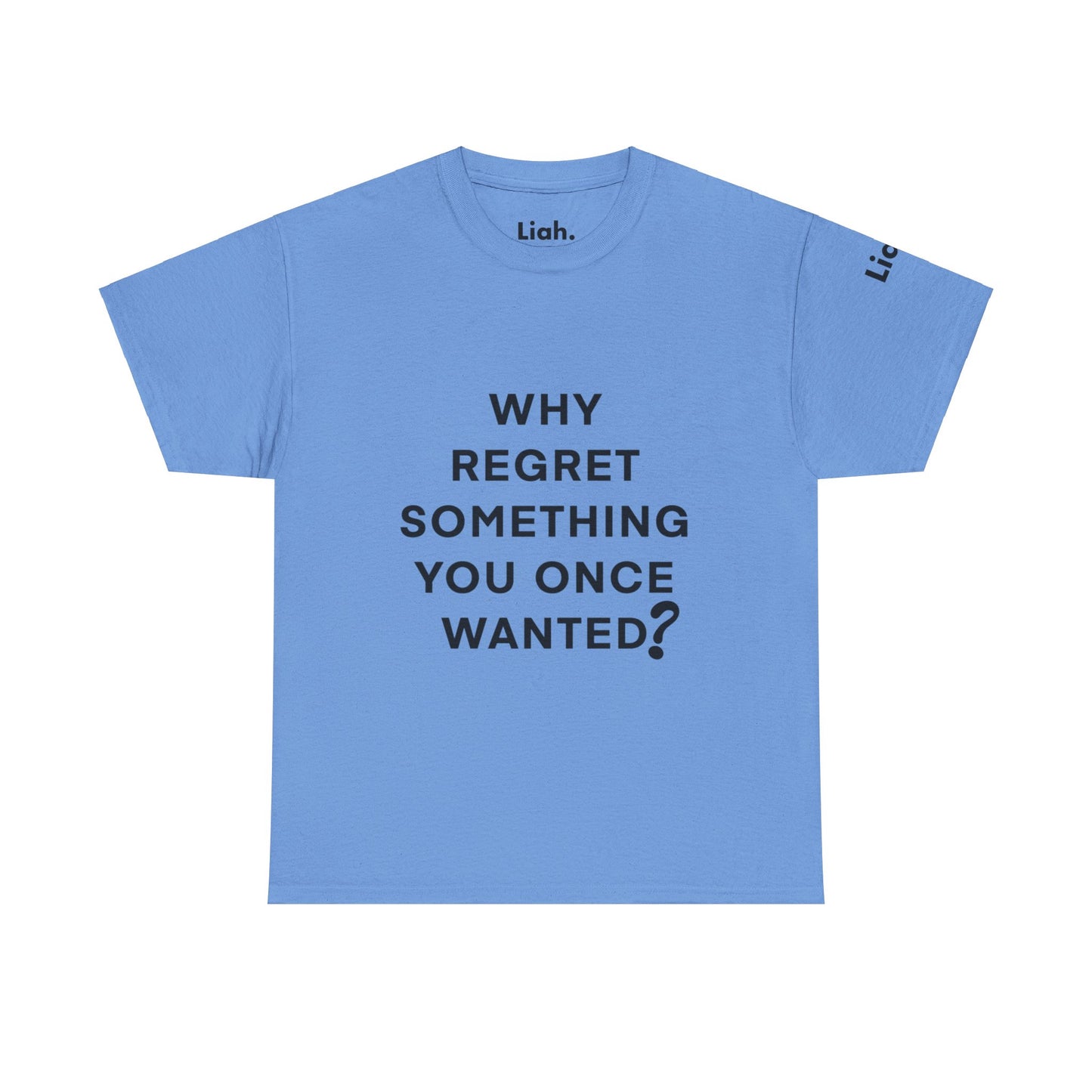 Regret, Why? T-Shirt