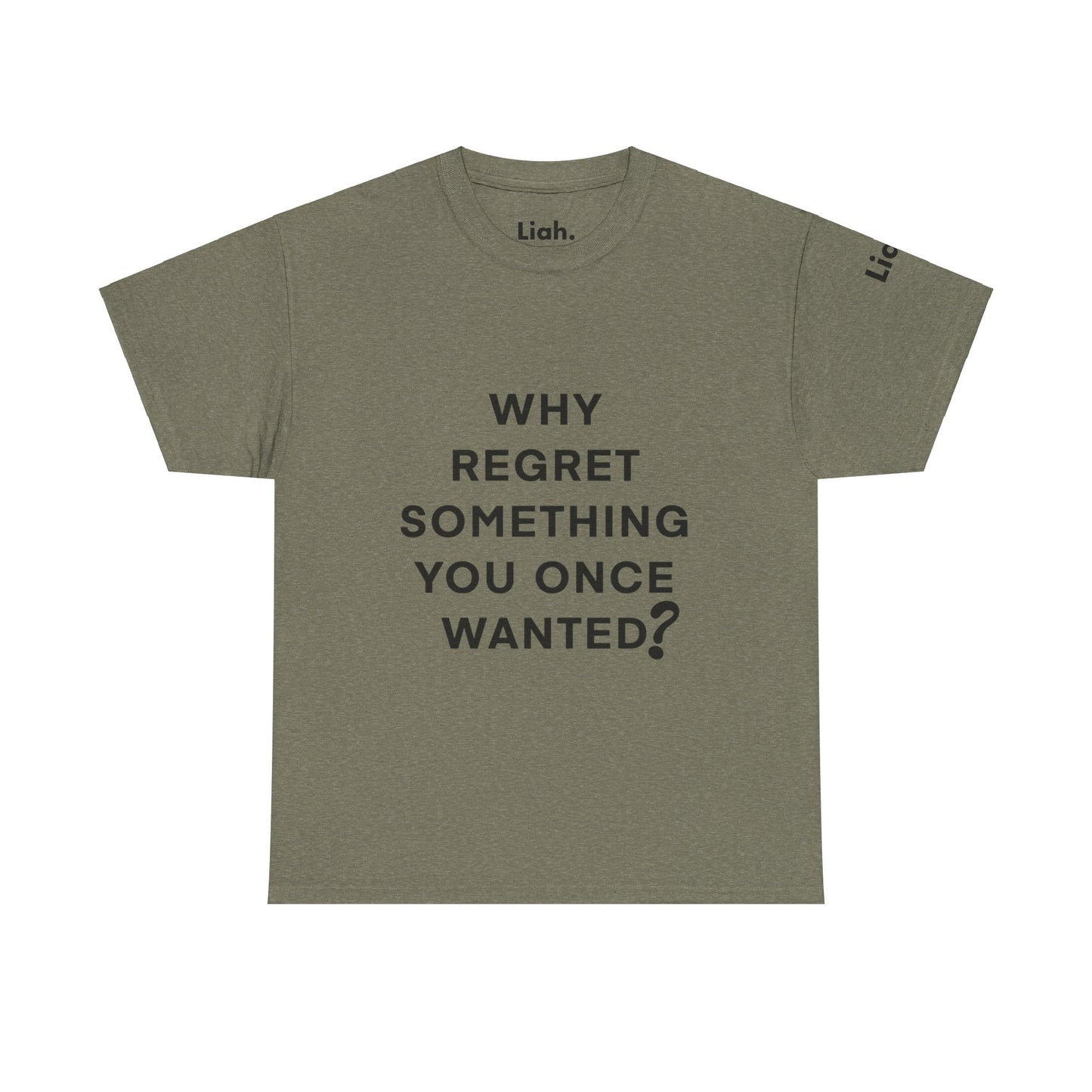 Regret, Why? T-Shirt